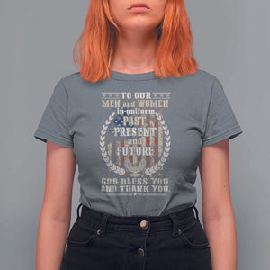 Veterans T Shirt For Women To Our Men And Women In Uniform Past Present And Future God Bless You TS11 Charcoal Print Your Wear