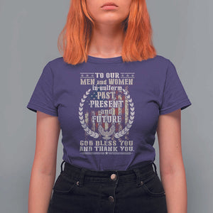 Veterans T Shirt For Women To Our Men And Women In Uniform Past Present And Future God Bless You TS11 Purple Print Your Wear