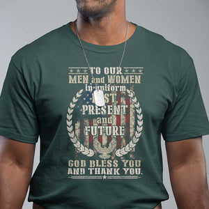 Veterans T Shirt To Our Men And Women In Uniform Past Present And Future God Bless You TS11 Dark Forest Green Print Your Wear