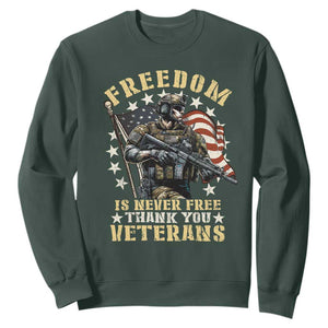 Veterans Sweatshirt Freedom Is Never Free Thank You Veterans American Flag Military TS11 Dark Forest Green Print Your Wear