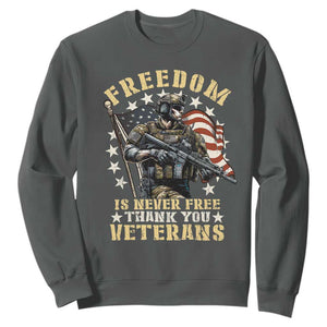 Veterans Sweatshirt Freedom Is Never Free Thank You Veterans American Flag Military TS11 Dark Heather Print Your Wear