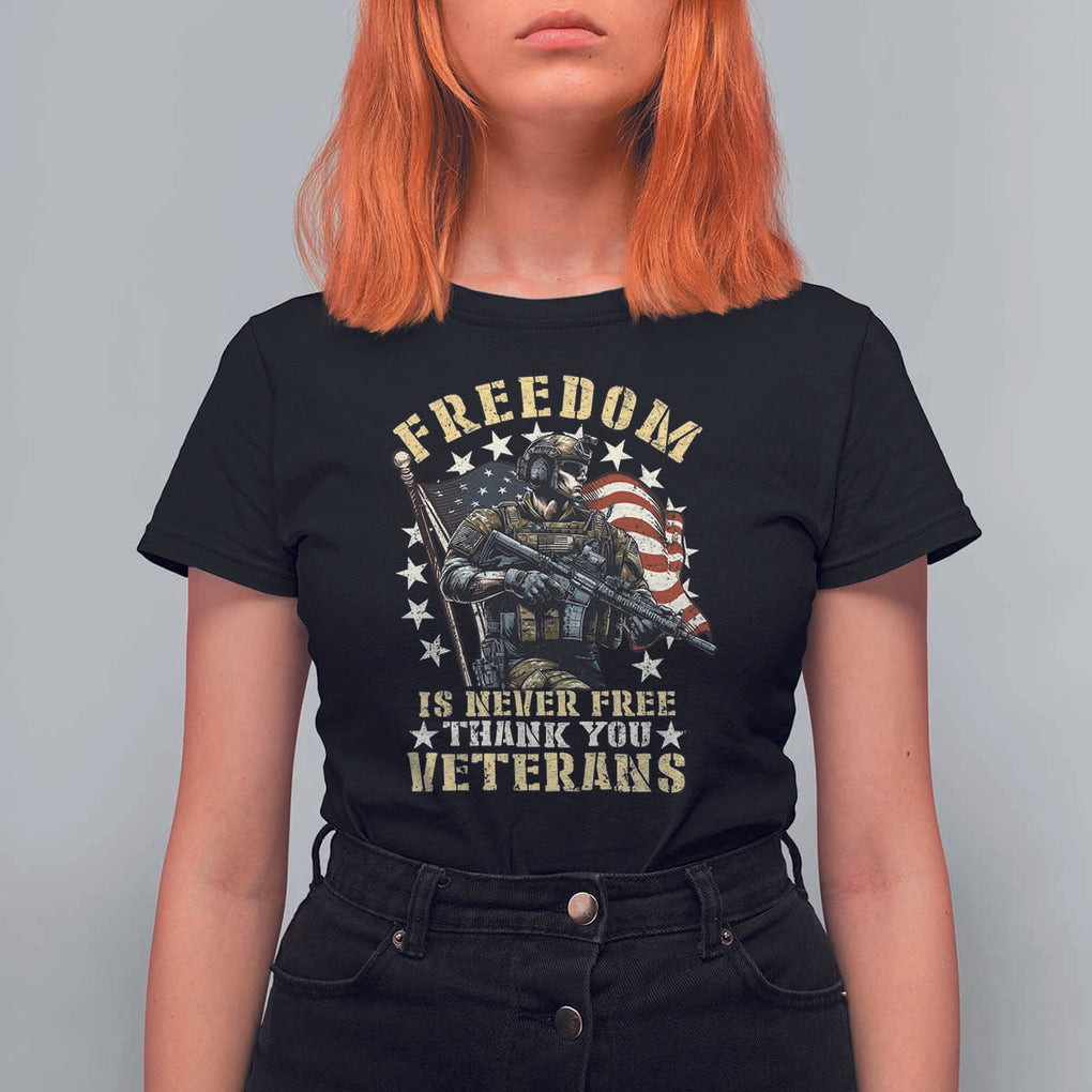 Veterans T Shirt For Women Freedom Is Never Free Thank You Veterans American Flag Military TS11 Black Print Your Wear