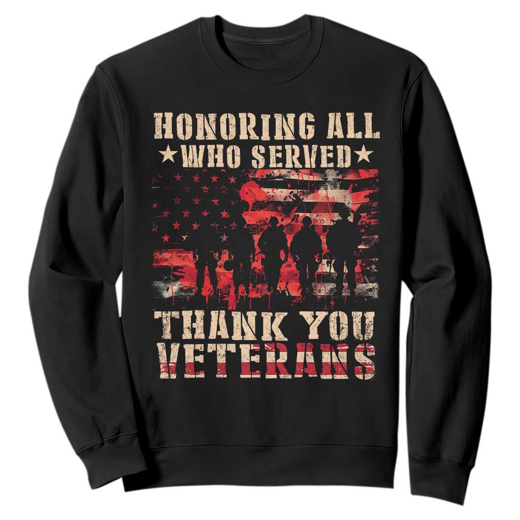 Veterans Day Sweatshirt Honoring All Who Served Thank You Veterans American Flag TS11 Black Print Your Wear