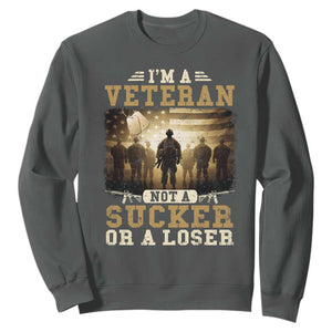 Veterans Sweatshirt I'm A Veteran Not A Sucker Or A Loser American Flag TS11 Dark Heather Print Your Wear