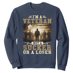 Veterans Sweatshirt I'm A Veteran Not A Sucker Or A Loser American Flag TS11 Navy Print Your Wear