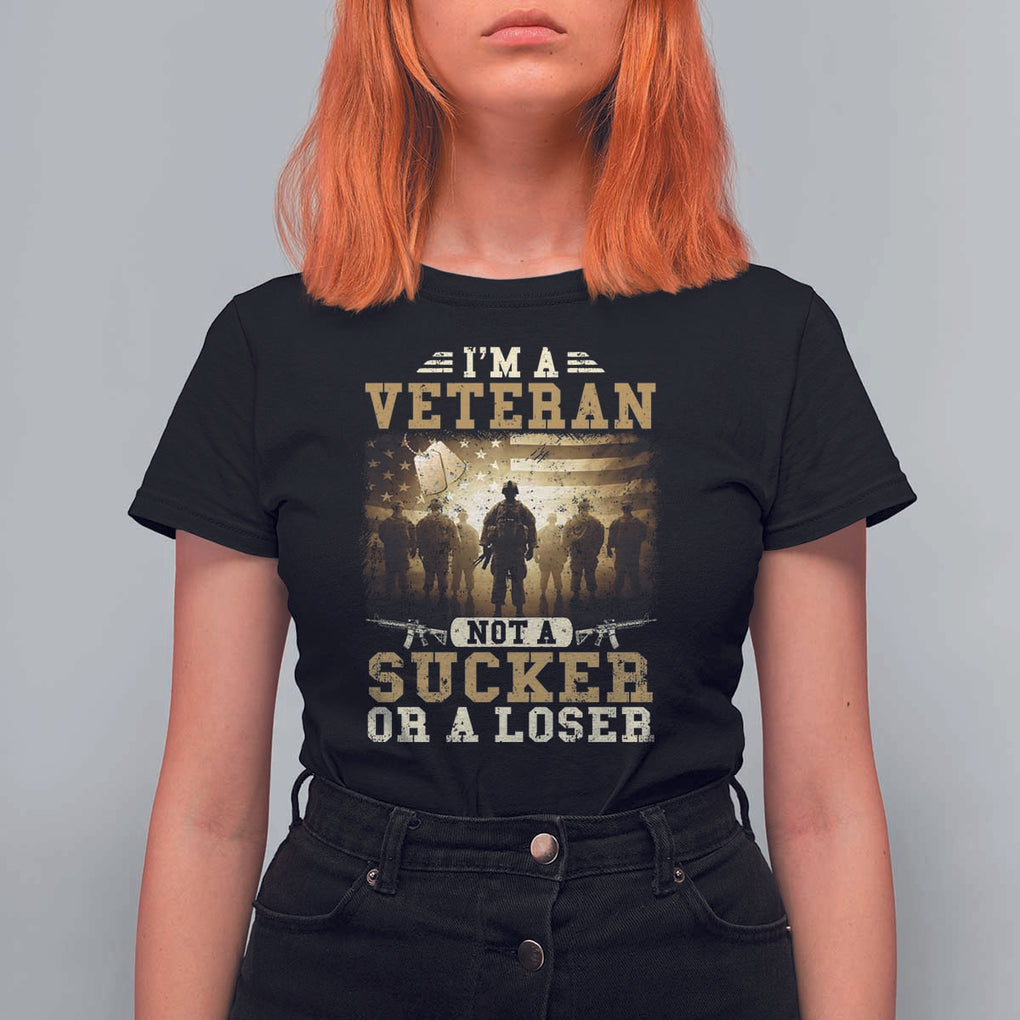 Veterans T Shirt For Women I'm A Veteran Not A Sucker Or A Loser American Flag TS11 Black Print Your Wear