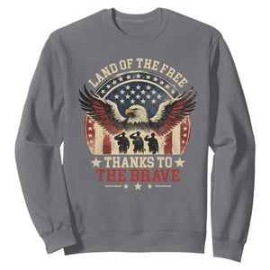 Veterans Sweatshirt Land Of The Free Thanks To The Brave American Flag Eagle TS11 Charcoal Print Your Wear