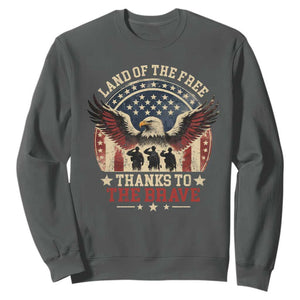 Veterans Sweatshirt Land Of The Free Thanks To The Brave American Flag Eagle TS11 Dark Heather Print Your Wear