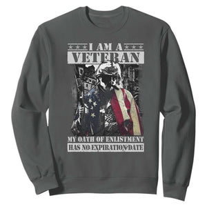 Veterans Sweatshirt I Am A Veteran My Oath Of Enlistment Has No Expiration Date Military TS11 Dark Heather Print Your Wear