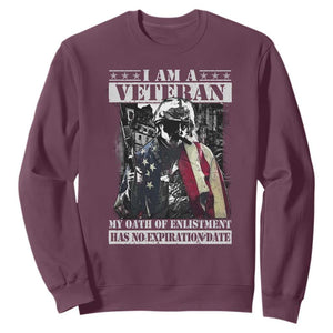 Veterans Sweatshirt I Am A Veteran My Oath Of Enlistment Has No Expiration Date Military TS11 Maroon Print Your Wear