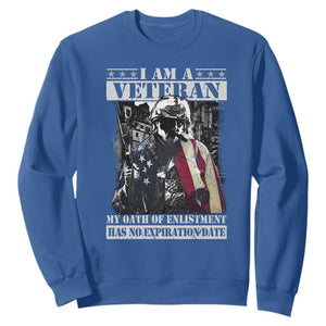 Veterans Sweatshirt I Am A Veteran My Oath Of Enlistment Has No Expiration Date Military TS11 Royal Blue Print Your Wear