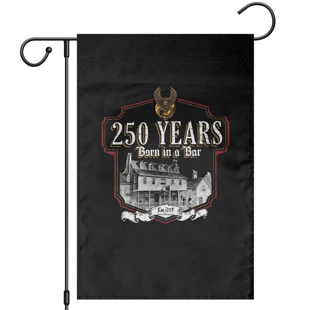 250 Years Born In A Bar Garden Flag 250th Birthday Military TS11 Black Print Your Wear