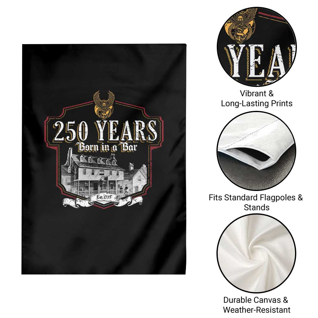 250 Years Born In A Bar Garden Flag 250th Birthday Military TS11 Print Your Wear