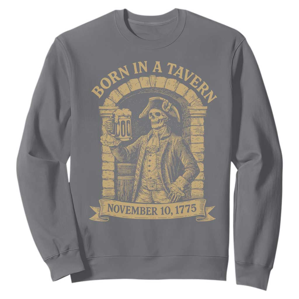 Funny Born In A Tavern Sweatshirt 250th Birthday Military TS11 Charcoal Print Your Wear