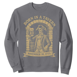 Funny Born In A Tavern Sweatshirt 250th Birthday Military TS11 Charcoal Print Your Wear