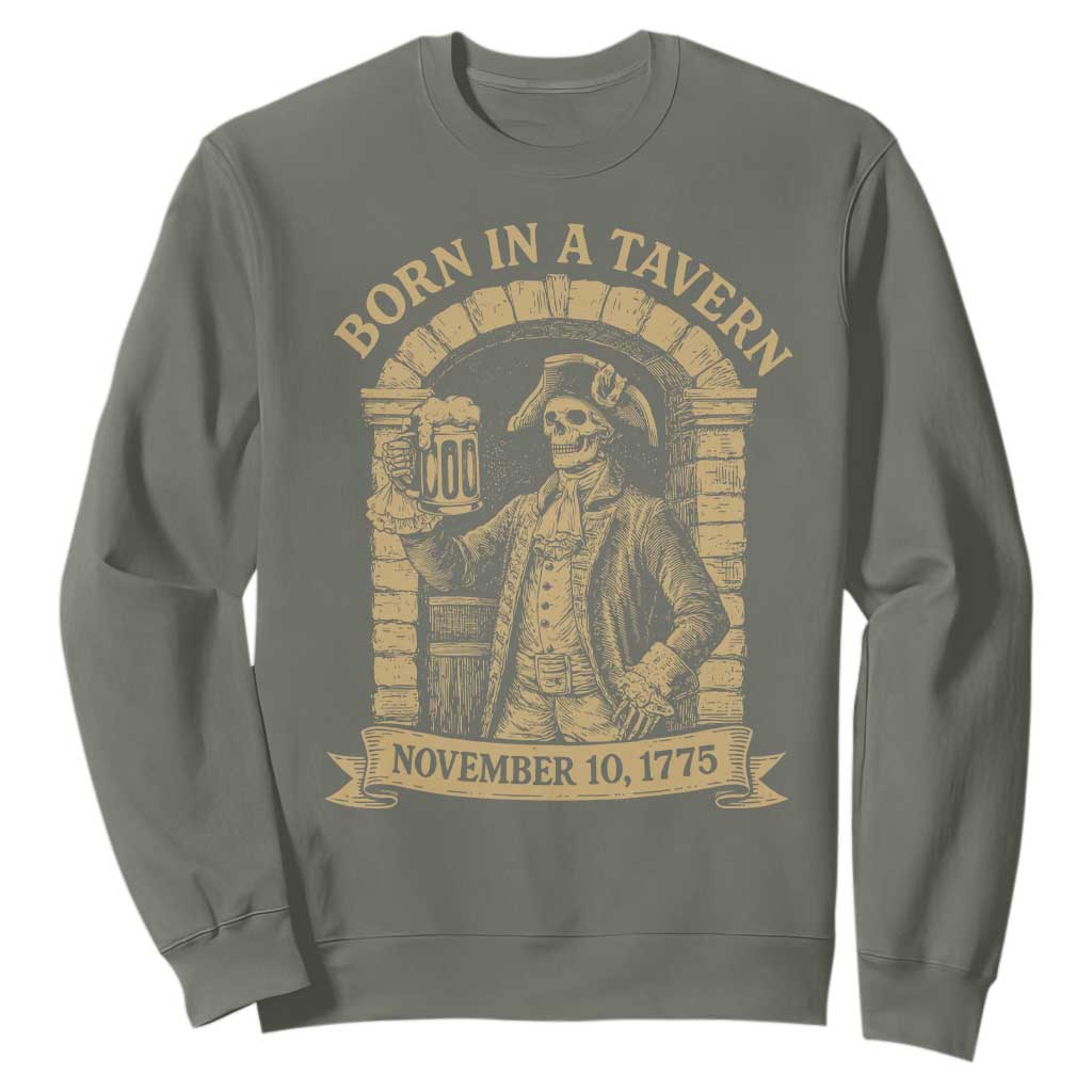 Funny Born In A Tavern Sweatshirt 250th Birthday Military TS11 Military Green Print Your Wear