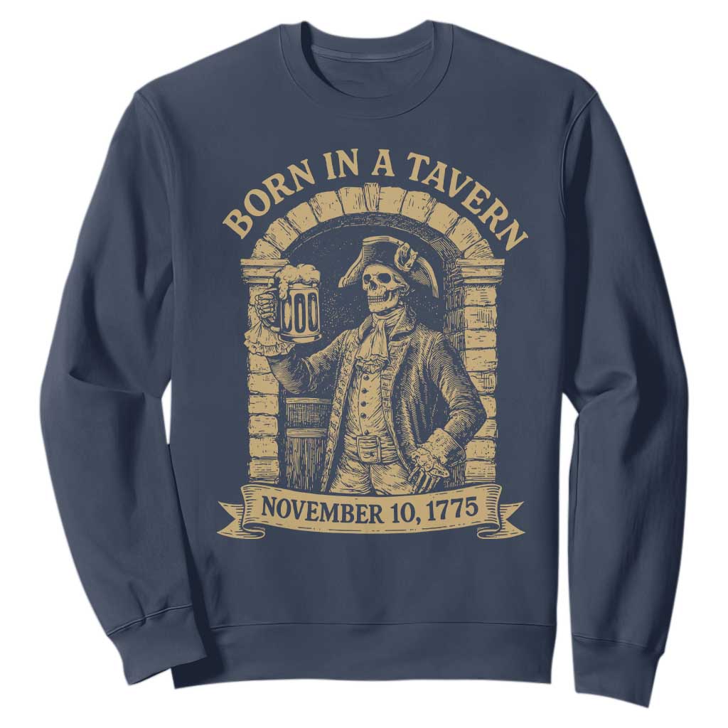 Funny Born In A Tavern Sweatshirt 250th Birthday Military TS11 Navy Print Your Wear