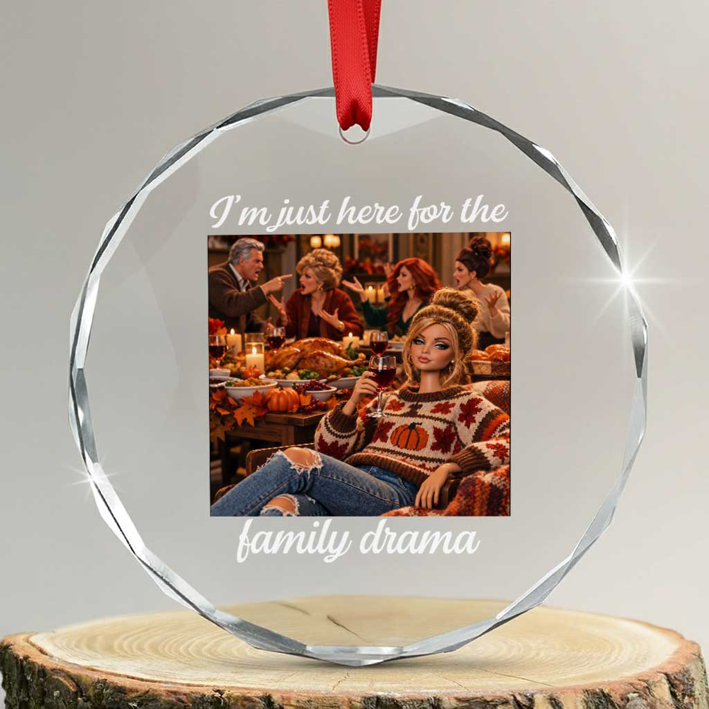 Funny Thanksgiving Doll Face Meme Crystal Glass Ornament I Am Just Here For The Family Drama