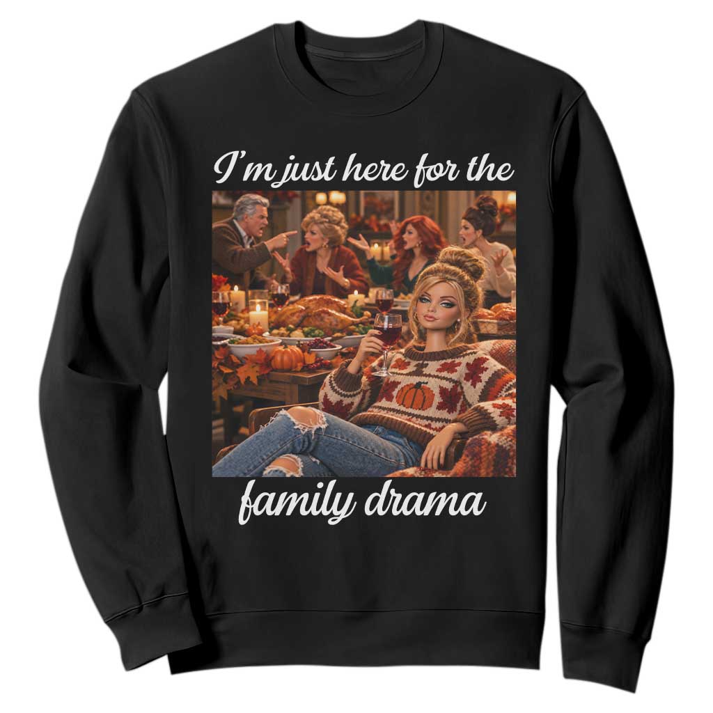 Funny Thanksgiving Doll Face Meme Sweatshirt I Am Just Here For The Family Drama