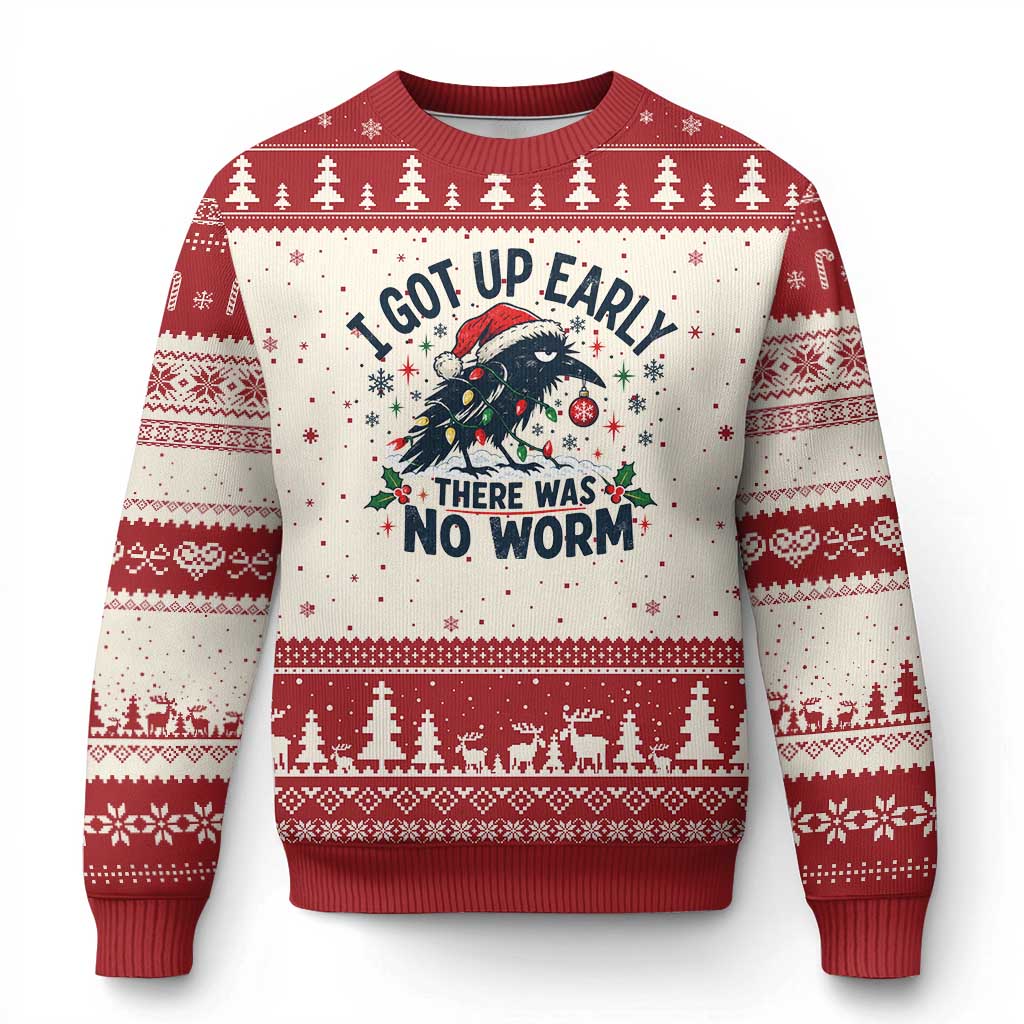 I Got Up Early There Was No Worm Funny Xmas Grumpy Raven Ugly Christmas Sweater Winter Season Birdwatching Gift