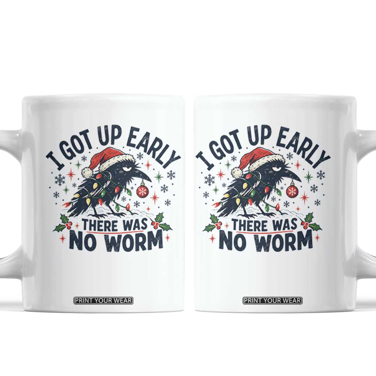 I Got Up Early There Was No Worm Funny Christmas Grumpy Raven Coffee Mug Winter Season Birdwatching Gift