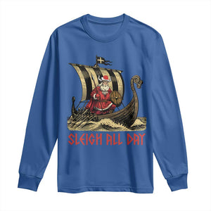 Funny Christmas Santa Viking Long Sleeve Shirt Sleigh All Day Xmas Pagan Norse Longship TS11 Royal Blue Print Your Wear