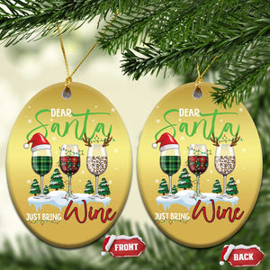 Funny Xmas Wine Christmas Ornament Dear Santa Just Bring Wine Winter Holiday TS11 Oval Gold Print Your Wear