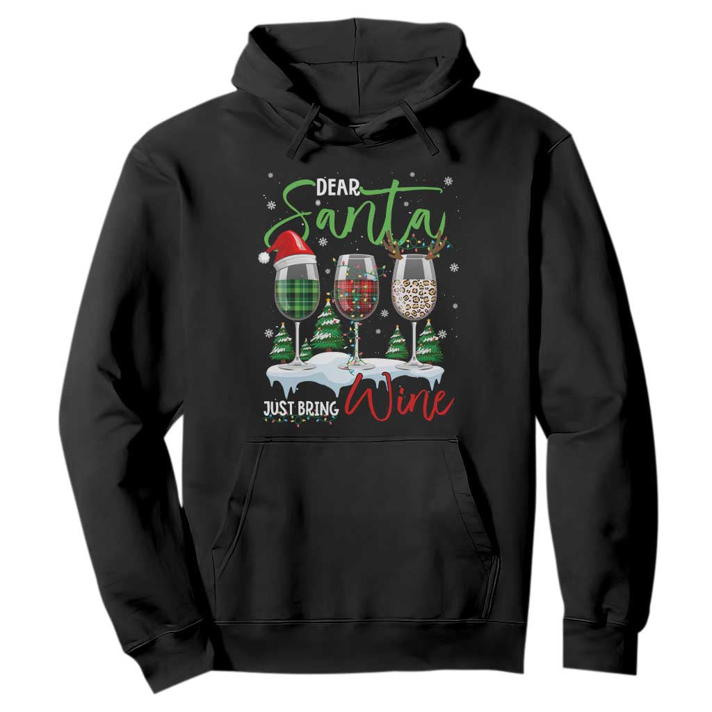 Funny Christmas Wine Hoodie Dear Santa Just Bring Wine Winter Holiday TS11 Black Print Your Wear