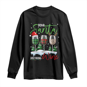 Funny Christmas Wine Long Sleeve Shirt Dear Santa Just Bring Wine Winter Holiday TS11 Black Print Your Wear