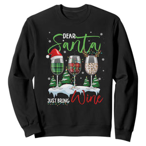 Funny Christmas Wine Sweatshirt Dear Santa Just Bring Wine Winter Holiday TS11 Black Print Your Wear