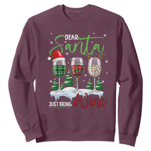 Funny Christmas Wine Sweatshirt Dear Santa Just Bring Wine Winter Holiday TS11 Maroon Print Your Wear