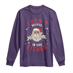 Funny Christmas Santa Long Sleeve Shirt I Don't Believe In You Either Vintage Santa Xmas TS11 Purple Print Your Wear