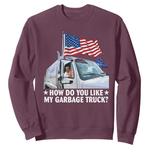 Funny Trump Garbage 2024 Sweatshirt How Do You Like My Garbage Truck American Flag TS11 Maroon Print Your Wear