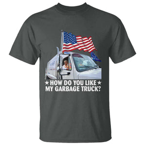 Funny Trump Garbage 2024 T Shirt How Do You Like My Garbage Truck American Flag TS11 Dark Heather Print Your Wear