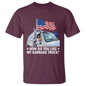 Funny Trump Garbage 2024 T Shirt How Do You Like My Garbage Truck American Flag TS11 Maroon Print Your Wear