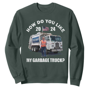 Funny Trump Garbage 2024 Sweatshirt How Do You Like My Garbage Truck 2024 TS11 Dark Forest Green Print Your Wear