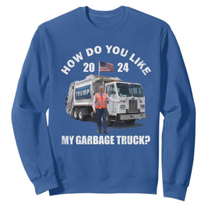 Funny Trump Garbage 2024 Sweatshirt How Do You Like My Garbage Truck 2024 TS11 Royal Blue Print Your Wear