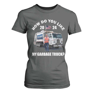 Funny Trump Garbage 2024 T Shirt For Women How Do You Like My Garbage Truck 2024 TS11 Dark Heather Print Your Wear