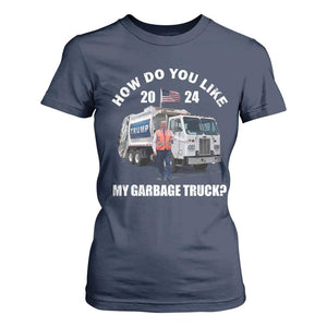 Funny Trump Garbage 2024 T Shirt For Women How Do You Like My Garbage Truck 2024 TS11 Navy Print Your Wear