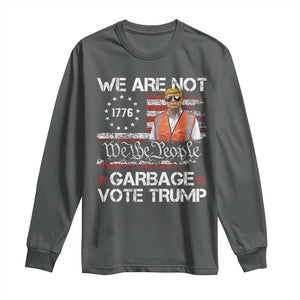 Funny Trump Garbage 2024 Long Sleeve Shirt We Are Not Garbage Vote Trump Betsy Ross Flag TS11 Dark Heather Print Your Wear