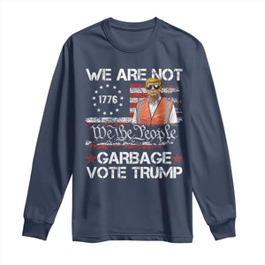 Funny Trump Garbage 2024 Long Sleeve Shirt We Are Not Garbage Vote Trump Betsy Ross Flag TS11 Navy Print Your Wear