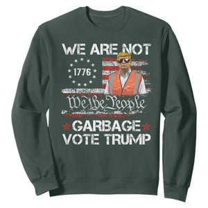 Funny Trump Garbage 2024 Sweatshirt We Are Not Garbage Vote Trump Betsy Ross Flag TS11 Dark Forest Green Print Your Wear