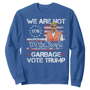 Funny Trump Garbage 2024 Sweatshirt We Are Not Garbage Vote Trump Betsy Ross Flag TS11 Royal Blue Print Your Wear