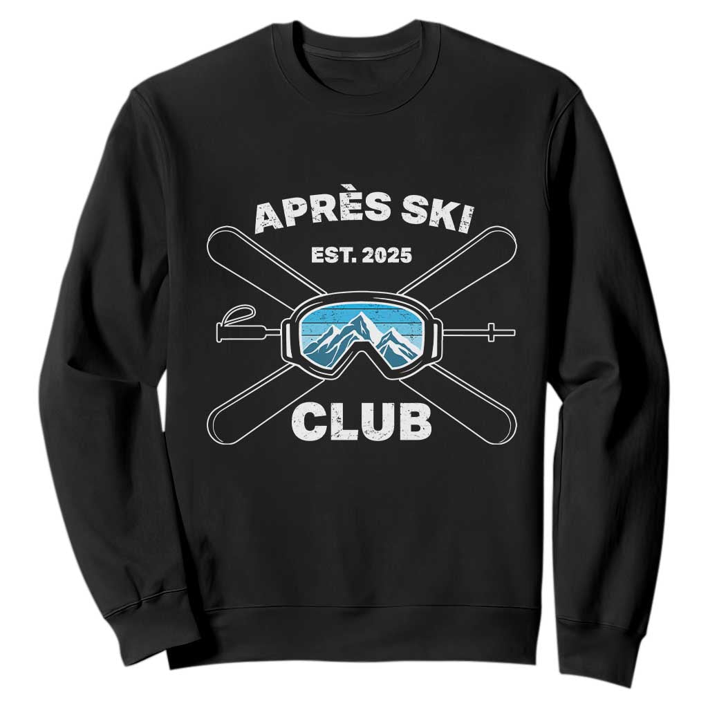 Apres Ski Club 2025 Sweatshirt Skiing Winter Sport Mountain TS11 Black Print Your Wear