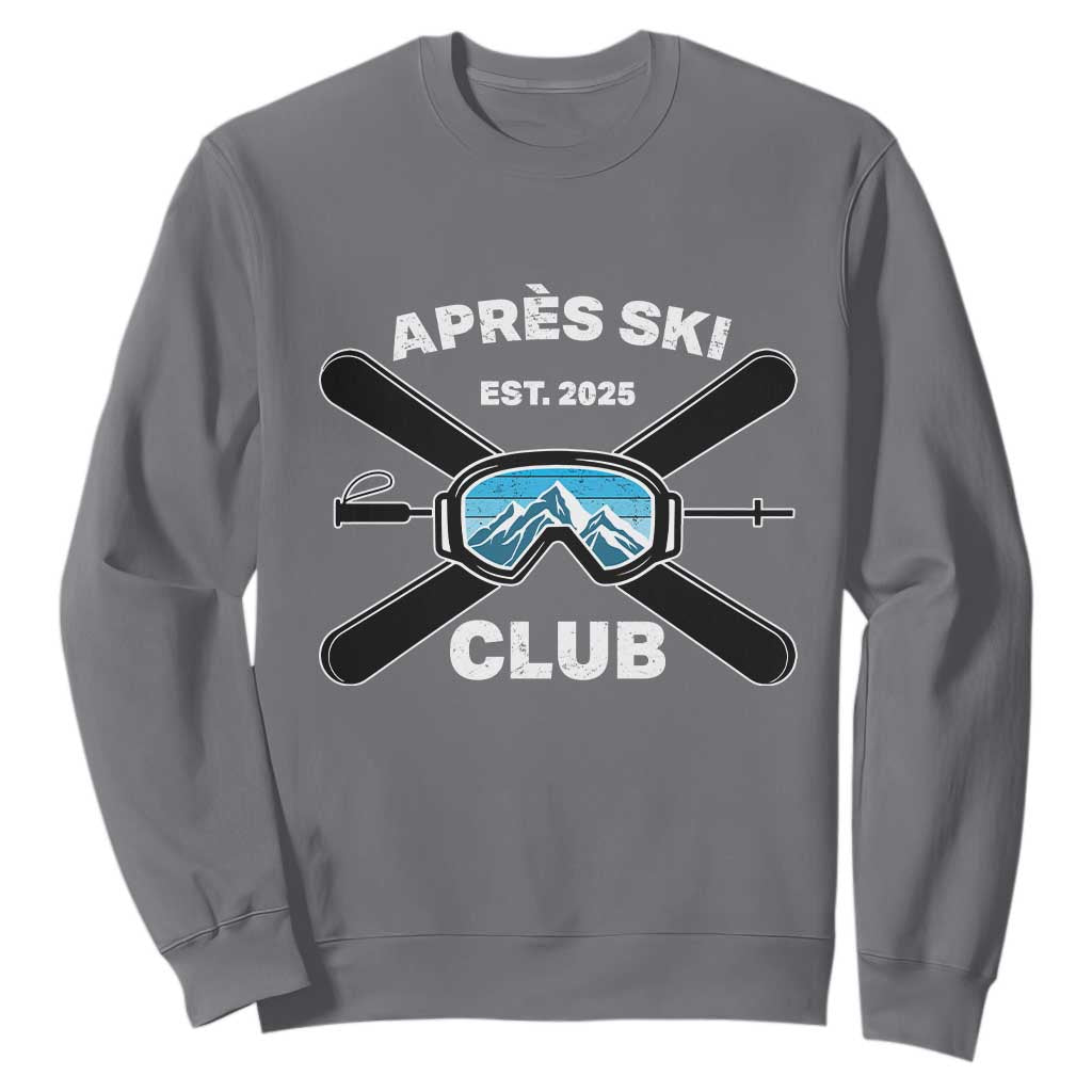Apres Ski Club 2025 Sweatshirt Skiing Winter Sport Mountain TS11 Charcoal Print Your Wear