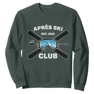 Apres Ski Club 2025 Sweatshirt Skiing Winter Sport Mountain TS11 Dark Forest Green Print Your Wear