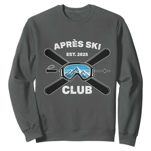 Apres Ski Club 2025 Sweatshirt Skiing Winter Sport Mountain TS11 Dark Heather Print Your Wear