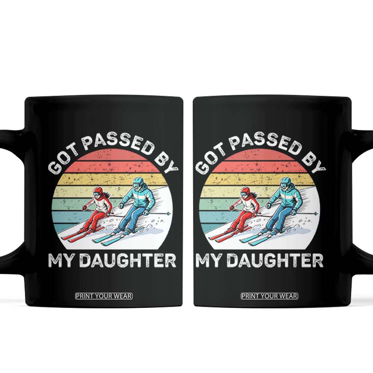 Funny Skiing Dad Coffee Mug Got Passed By My Daughter Retro Vintage TS11 Black Print Your Wear