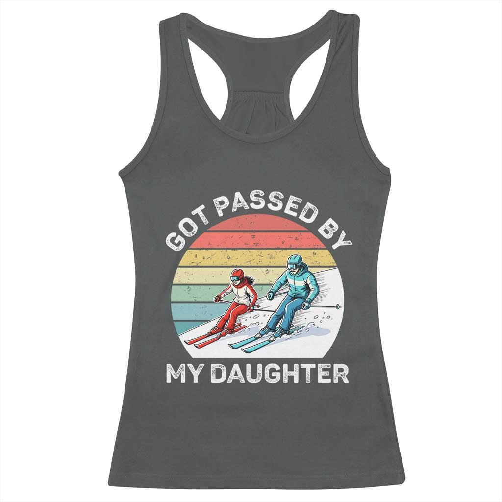 Funny Skiing Dad Racerback Tank Top Got Passed By My Daughter Retro Vintage TS11 Dark Heather Print Your Wear