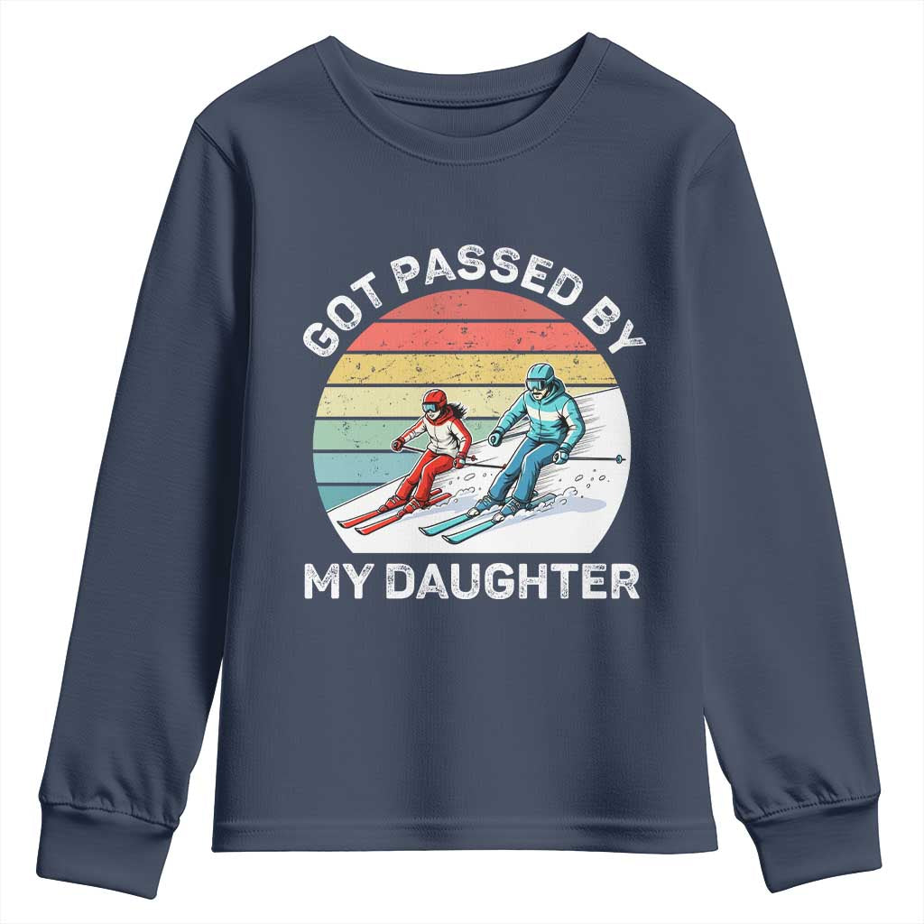 Funny Skiing Dad Youth Sweatshirt Got Passed By My Daughter Retro Vintage TS11 Navy Print Your Wear